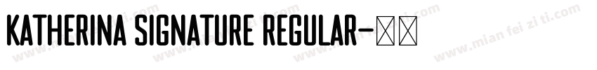 Katherina Signature Regular字体转换